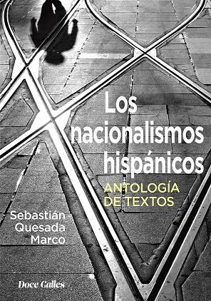 NACIONALISMOS HISPÁNICOS, LOS | 9788497443425 | QUESADA MARCO, SEBASTIÁN