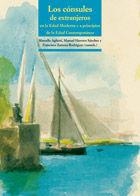 CÓNSULES DE EXTRANJEROS EN LA EDAD MODERNA Y A PRINCIPIOS DE LA EDAD CONTEMPORÁNEA, LOS | 9788497441520 | AGLIETTI, MARCELLA