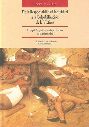 DE LA RESPONSABILIDAD INDIVIDUAL A LA CULPABILIZACIÓN DE LA VÍCTIMA: EL PAPEL DEL PACIENTE EN LA PRE | 9788489796850 | MONTIEL, LUIS