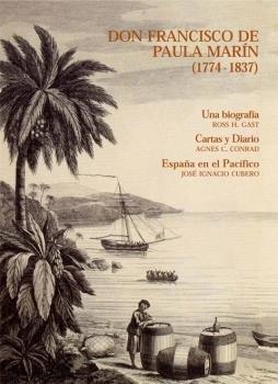 DON FRANCISCO DE PAULA MARÍN (1774-1837). UNA BIOGRAFÍA. CARTAS Y DIARIO | 9788497440738 | GAST, ROSS H.