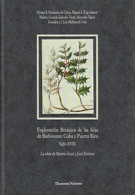 EXPLORACIÓN BOTÁNICA DE LAS ISLAS DE BARLOVENTO: CUBA Y PUERTO RICO. SIGLO XVIII. LA OBRA DE MARTÍN | 9788489796171 | BLANCO FERNÁNDEZ DE CALEYA, PALOMA