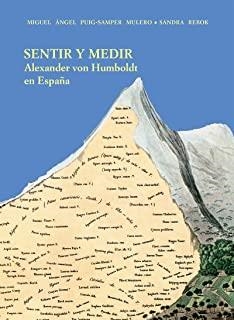 SENTIR Y MEDIR. ALEXANDER VON HUMBOLDT EN ESPAÑA | 9788497440653 | PUIG-SAMPER, MIGUEL ÁNGEL