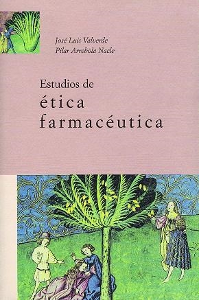 ESTUDIOS DE ÉTICA FARMACÉUTICA | 9788489796225 | VALVERDE, JOSÉ LUIS