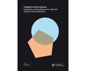 IMÁGENES DEL PROGRESO | 9788466937177 | PEREZ GALLARDO, HELENA