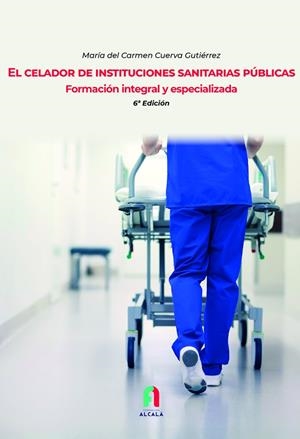 CELADOR DE INSTITUCIONES SANITARIAS PÚBLICAS, EL | 9788418980084 | CUERVA GUTIERREZ, MARIA DEL CARMEN