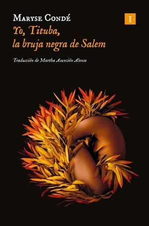 YO, TITUBA, LA BRUJA NEGRA DE SALEM | 9788418668289 | CONDE, MARYSE