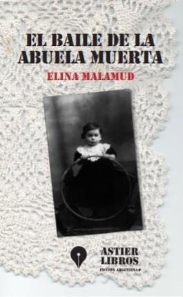 BAILE DE LA ABUELA MUERTA, EL | 9789872718763 | MALAMUD, ELINA