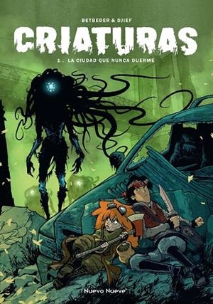 CRIATURAS 01 : LA CIUDAD QUE NUNCA DUERME | 9788417989897 | DJIEF / BETBEDER, STÉPHANE