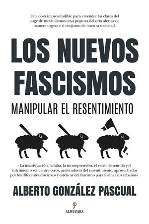 NUEVOS FASCISMOS, LOS | 9788418757617 | GONZÁLEZ PASCUAL, ALBERTO