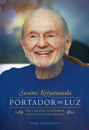 SWUAMI KRIYANANDA, PORTADOR DE LUZ | 9788412348842 | NAYASWAMI, ASHA