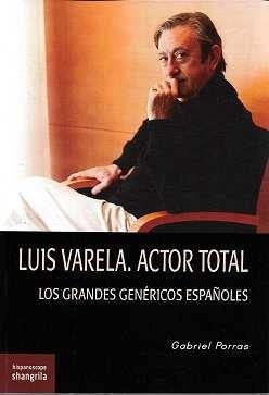 LUIS VARELA ACTOR TOTAL | 9788412412895 | PORRAS, GABRIEL