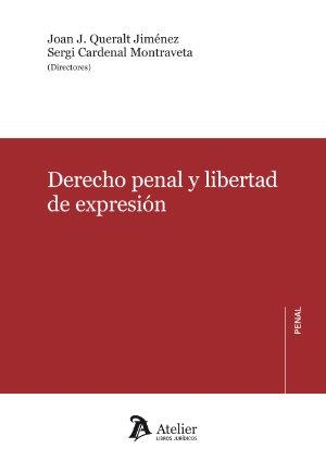 DERECHO PENAL Y LIBERTAD DE EXPRESION | 9788418244872