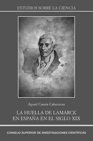 HUELLA DE LAMARCK EN ESPAÑA EN EL SIGLO XIX, LA | 9788400108984 | CAMOS CABECERAN, AGUSTI