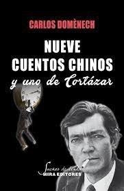 NUEVE CUENTOS CHINOS Y UNO DE CORTAZAR | 9788484655824 | DOMONECH ARMADAS, CARLOS