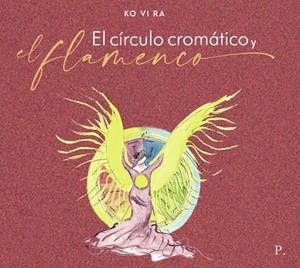 CÍRCULO CROMÁTICO Y EL FLAMENCO, EL | 9788418990304 | VI RA, KO