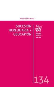SUCESION HEREDITARIA Y USUCAPIÓN | 9788413976389 | DIAZ MARTINEZ, ANA