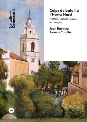 COLPS DE BATALL A L'HORTA NORD | 9788478228799 | TORMOS CAPILLA, JUAN BAUTISTA