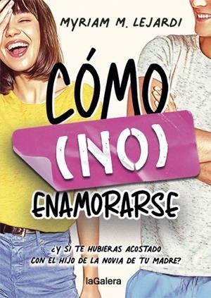 CÓMO (NO) ENAMORARSE | 9788424670955 | LEJARDI, MYRIAM M.