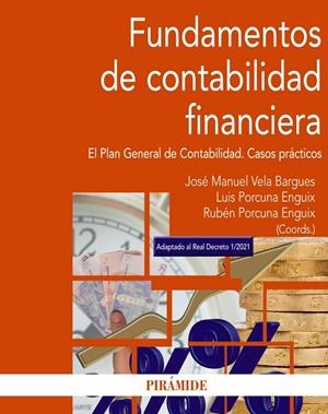 FUNDAMENTOS DE CONTABILIDAD FINANCIERA | 9788436845723 | VELA BARGUES, JOSÉ MANUEL / PORCUNA ENGUIX, LUIS / PORCUNA ENGUIX, RUBÉN