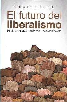 FUTURO DEL LIBERALISMO, EL | 9788412421095 | FERRERO, ISA