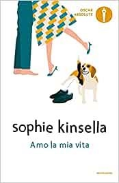 AMO LA MIA VITA | 9788804736240 | KINSELLA, SOPHIE