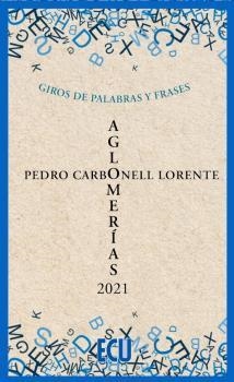 AGLOMERIAS | 9788418573750 | CARBONELL LORENTE, PEDRO