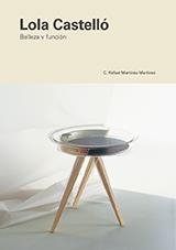 LOLA CASTELLÓ. BELLEZA Y FUNCIÓN | 9788418432958 | MARTÍNEZ MARTÍNEZ, CARLOS