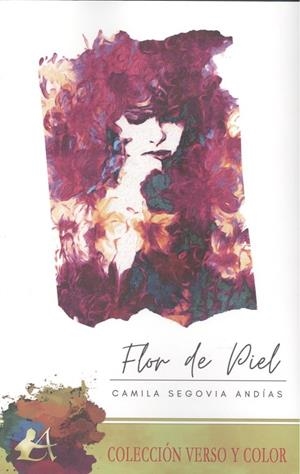 FLOR DE PIEL | 9788418958984 | SEGOVIA ANDÍ, CAMILA