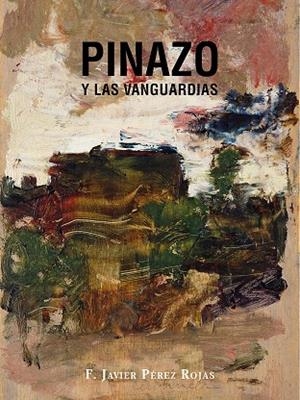 PINAZO Y LAS VANGUARDIAS | 9788412447309 | PÉREZ ROJAS, FRANCISCO JAVIER