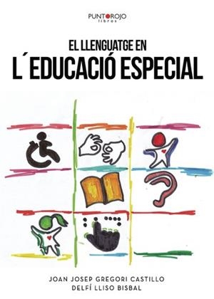 LLENGUATGE EN L'EDUCACIÓ ESPECIAL, EL | 9788417768478 | LLISO BISBAL, DELFÍ / GREGORI CASTILLO, JOAN ?JOSEP