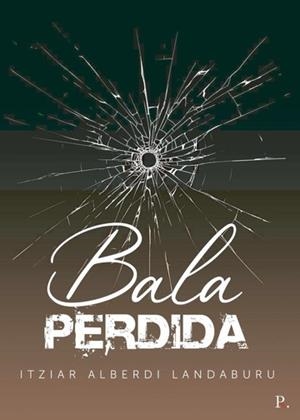 BALA PERDIDA | 9788418448560 | ALBERDI LANDABURU, ITZIAR