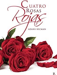 CUATRO ROSAS ROJAS | 9788418448706 | BECMAN, ADANS