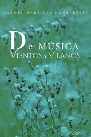 DE MÚSICA, VIENTOS Y VILANOS (2ª EDICIÓN) | 9788418503368 | MARTÍNEZ MOZALVETT, CARMEN
