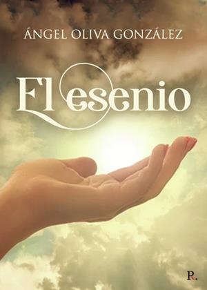 ESENIO, EL | 9788418448997 | OLIVA GONZÁLEZ, ÁNGEL