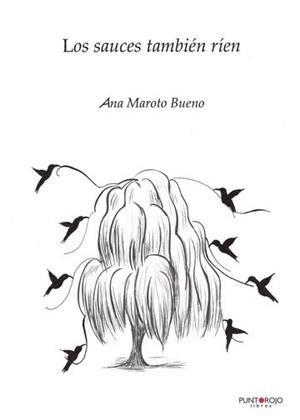 SAUCES TAMBIÉN RÍEN, LOS | 9788418416972 | MAROTO BUENO, ANA
