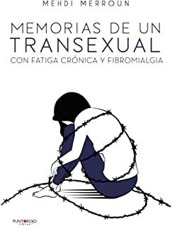 MEMORIAS DE UN TRANSEXUAL CON FATIGA CRÓNICA Y FIBROMIALGIA | 9788418402449 | MERROUN, MEHDI