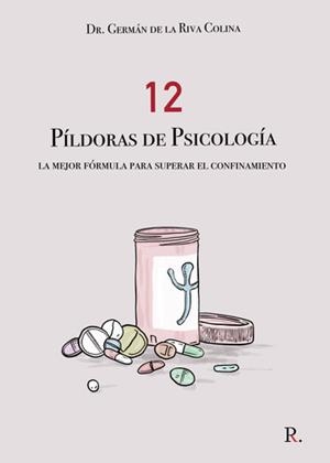 12 PÍLDORAS DE PSICOLOGÍA | 9788418773372 | DE LA RIVA COLINA, GERMÁN