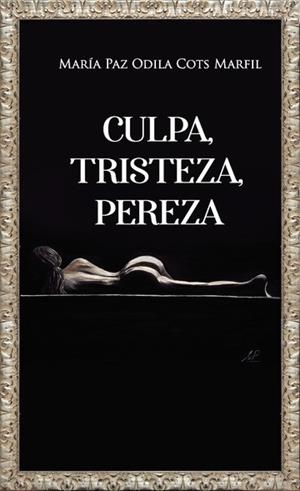 CULPA, TRISTEZA, PEREZA | 9788418416873 | ODILA, MARIA PAZ