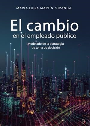 CAMBIO EN EL EMPLEADO PÚBLICO, EL | 9788418448430 | MARTÍN MIRANDA, MARÍA LUISA