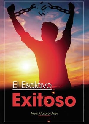 ESCLAVO EXITOSO, EL | 9788418574375 | ATANASOV ANEV, MARIN