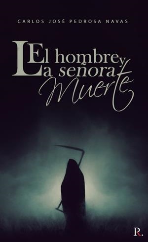 HOMBRE Y LA SEÑORA MUERTE, EL | 9788418686337 | PEDROSA, JOSÉ CARLOS