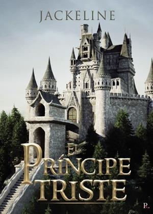 PRÍNCIPE TRISTE, EL | 9788418804342 | JACKELINE