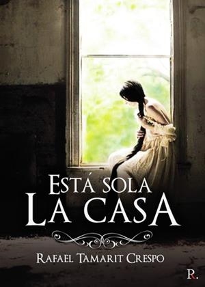 ESTÁ SOLA LA CASA | 9788418605178 | TAMARIT, RAFAEL