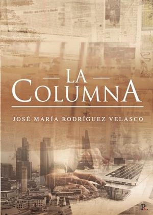 COLUMNA, LA | 9788418686054 | RODRÍGUEZ, JOSÉ MARÍA