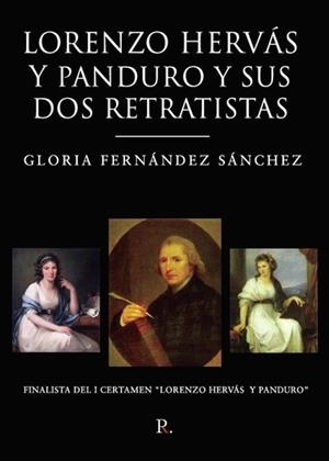 LORENZO HERVÁS Y PANDURO Y SUS DOS RETRATISTAS | 9788418926549 | FERNÁNDEZ SÁNCHEZ, GLORIA
