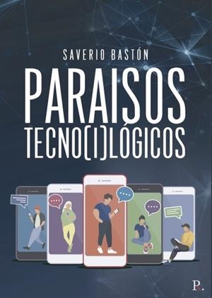 PARAÍSOS TECNO(I)LÓGICOS | 9788418503290 | BASTÓN, SAVERIO