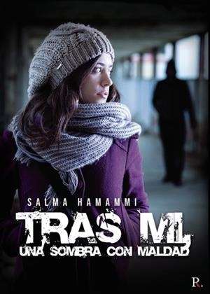 TRAS MI UNA SOMBRA CON MALDAD | 9788418528675 | HAMAMMI MASKOUN, SALMA