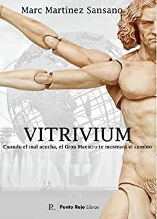 VITRIVIUM. CUANDO EL MAL ACECHA, EL GRAN MAESTRO TE MOSTRARÁ EL CAMINO | 9788418503412 | MARTÍNEZ SANSANO, MARC