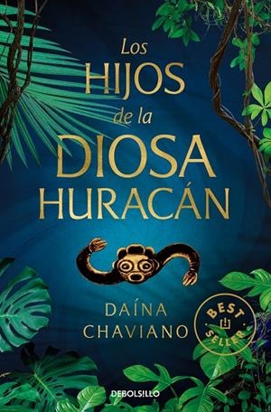 HIJOS DE LA DIOSA HURACÁN, LOS | 9788466350730 | CHAVIANO, DAÍNA