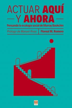 ACTUAR AQUÍ Y AHORA | 9788412153170 | M. ROMERO, FLOREAL